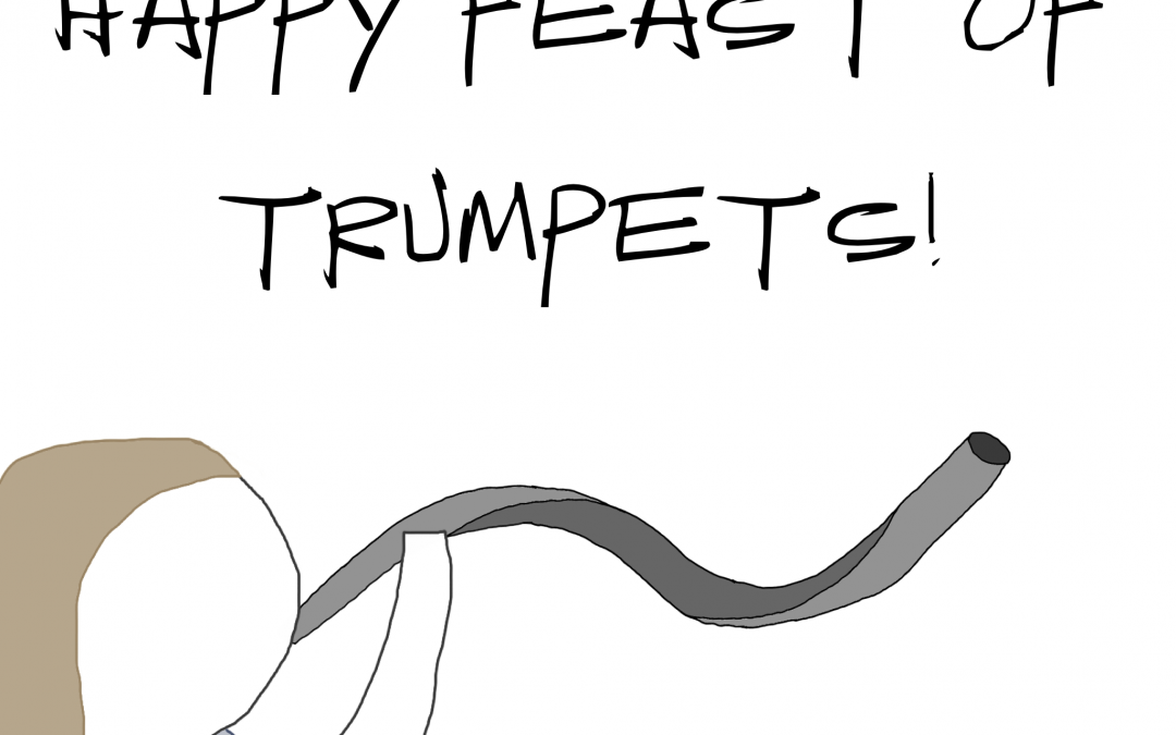 Happy Feast Days: Trumpets