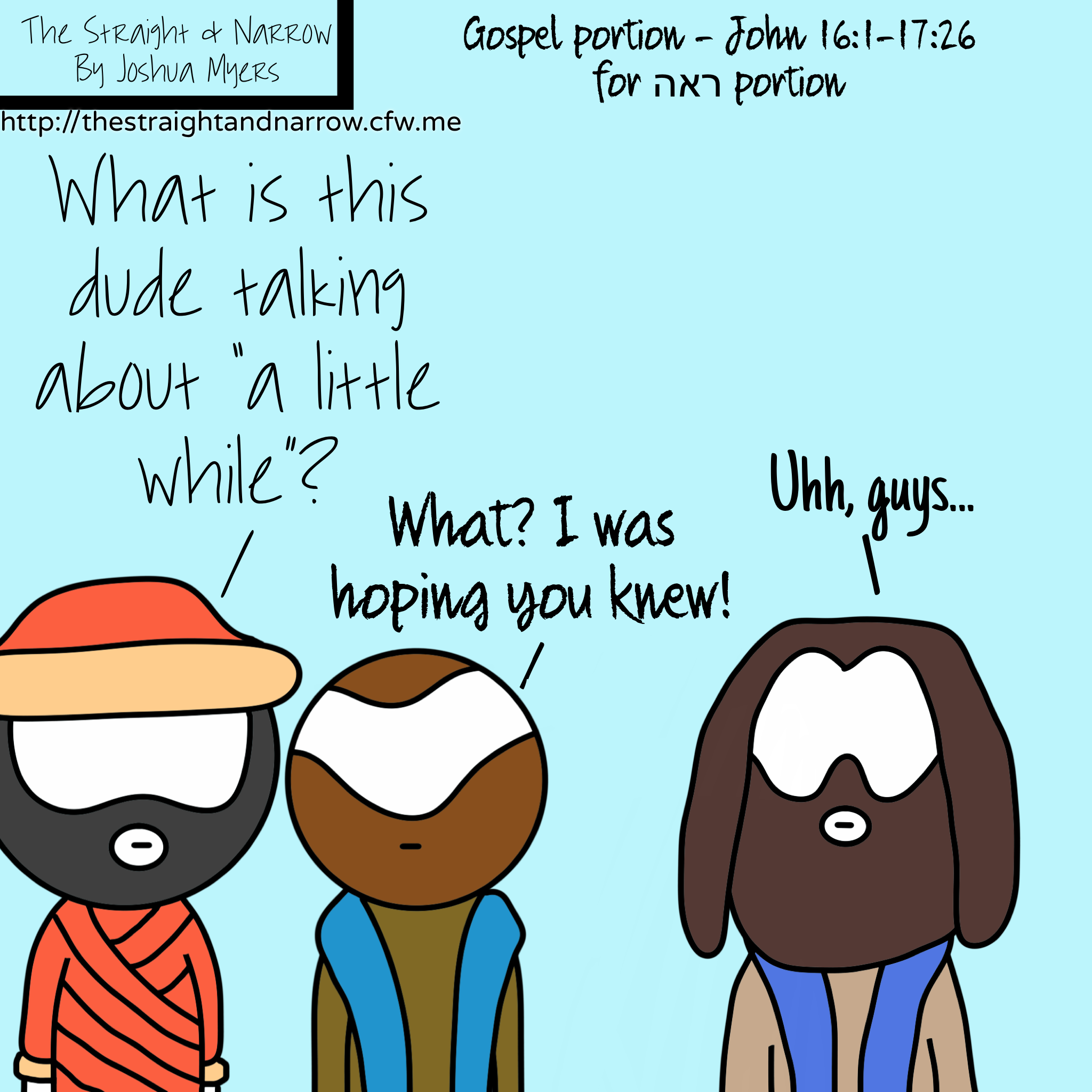 Gospel Portion – John 16:1-17:26