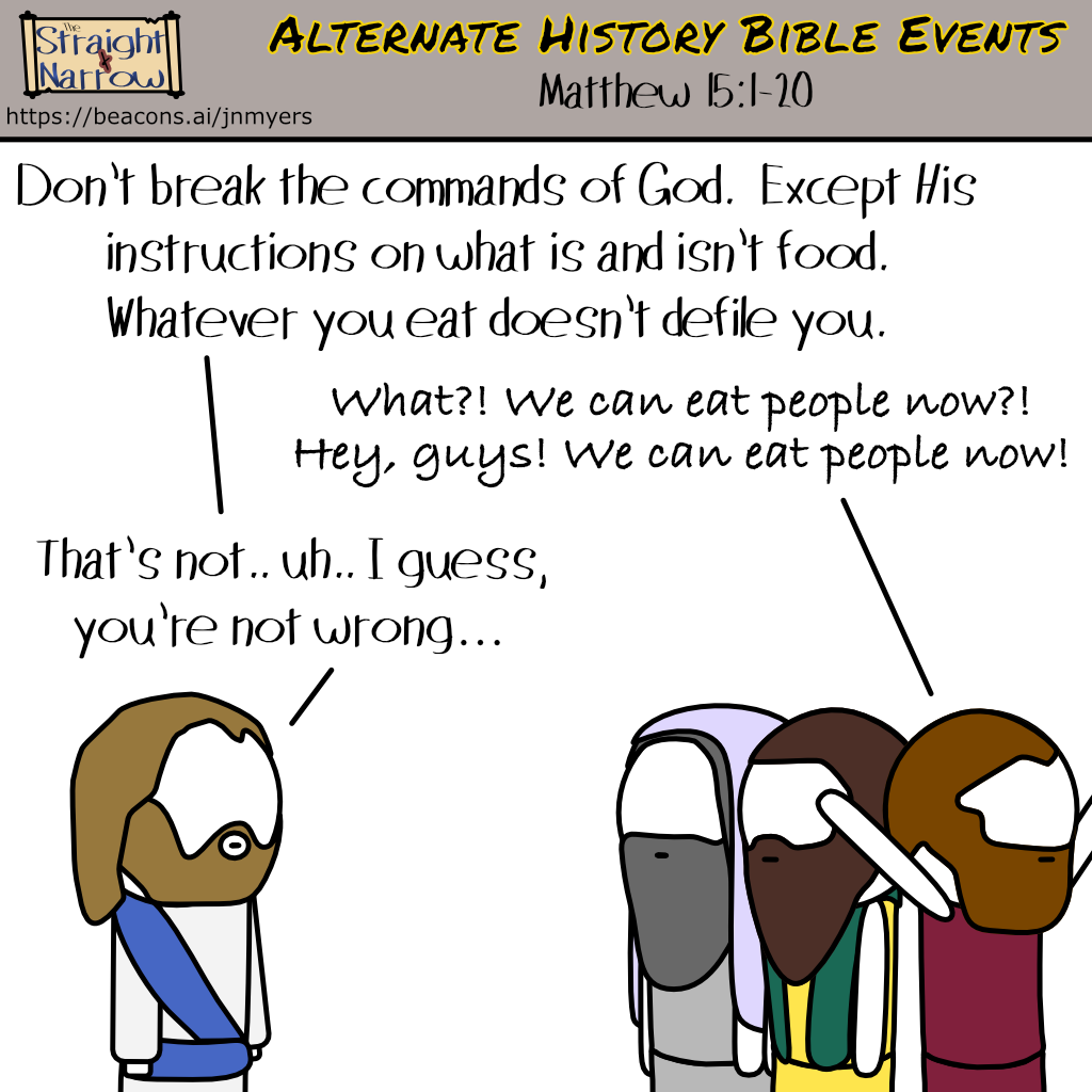 Alternate History Bible Events: Matthew 15:1-20